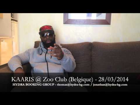 KAARIS @ Zoo Club (Belgique) 28/03/2014 - Hydra Booking Group