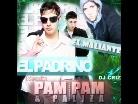 Pam Pam & Paliza |Remix| - El Padrino Ft El Maliante