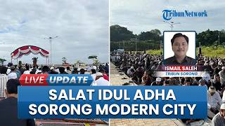 Sorong Modern City Dipadati Jemaah Salat Idul Adha, Khatib Ajak Masyarakat Renungi Ibadah Haji