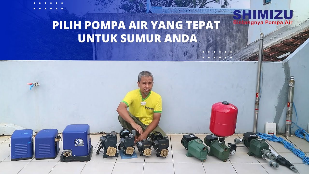 Kenali Berbagai Jenis Pompa Air agar Tidak Salah Pilih! | SHIMIZU x Ada Manfaat