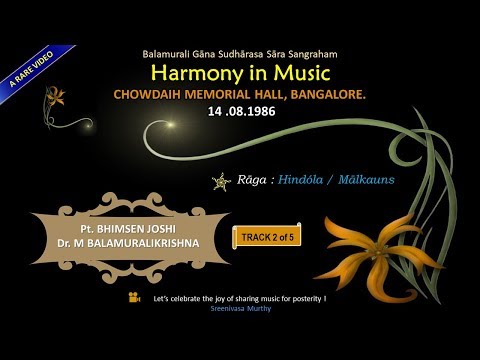 Harmony in Music - Video 2/5 - Hindóla - Bhimsen Joshi & M Balamuralikrishna - 14 Aug 1986