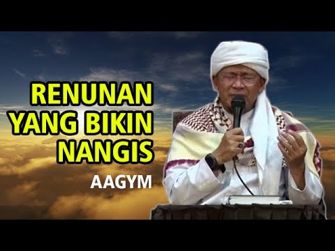 Sedih Bikin Nangis !! Renungan Meminta Ampunan Dosa - Aagym