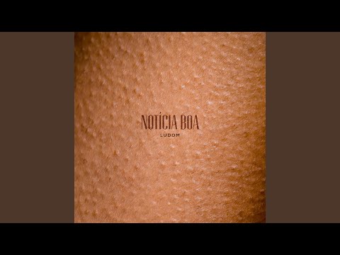 Notícia Boa - Luciane Dom