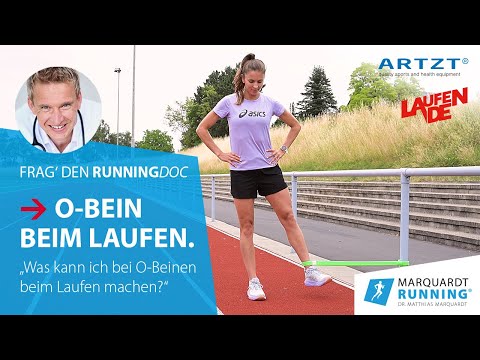 Frag den RunningDoc – Laufwissen. Folge 18: O-Bein beim Laufen