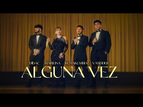 Marilina, KchaKumbia, Didac Torres, Vandder - ALGUNA VEZ (Official Video)