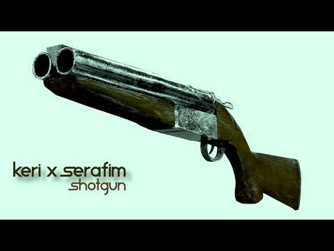 Keri & Serafim - Shotgun