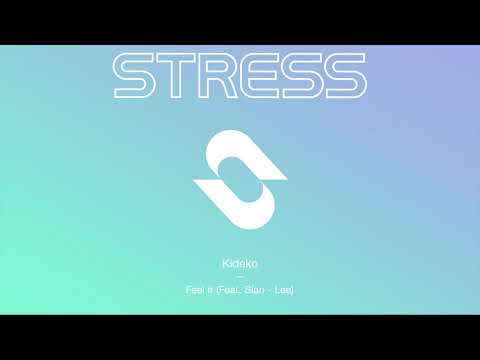 Kideko - Feel it (feat. Sian Lee)