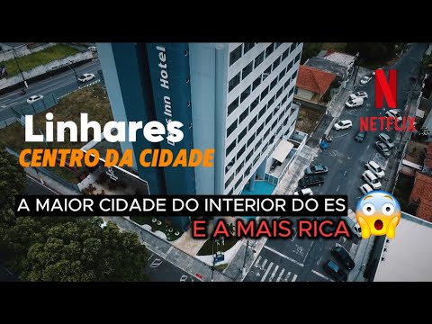 LINHARES-ES A MAIOR CIDADE DO INTERIOR DO ESTADO