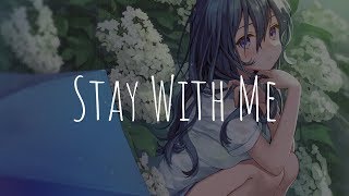 「Nightcore」- Stay With Me (Ayokay ft. Jeremy Zucker)