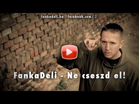 FankaDeli - Ne cseszd el! (2014-2015)