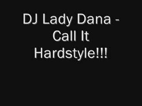 Lady Dana - Call It Hardstyle