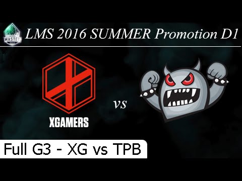EG vs TPB - G3 Full D1 Promotion - LMS Summer 2016 - eXtreme Gamers vs Taipei Berserkers