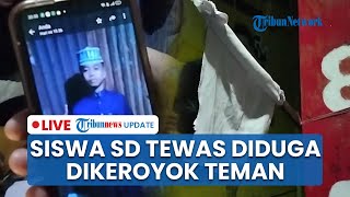LIVE: Siswa SD di Makassar Tewas Dikeroyok 3 Teman saat Pulang Ujian, Pelaku Disebut Pelajar SMP