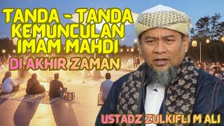 Download lagu Tanda-Tanda Kemunculan Imam Mahdi dalam Kajian Islam | Ustadz Zulkifli M ali mp3