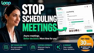 Loop Meeting I The Smarter Way to Collaborate Without Scheduling Meetings