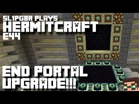 HermitCraft MineCraft LP E44 - End Portal UPGRADE! ( Let's Play )