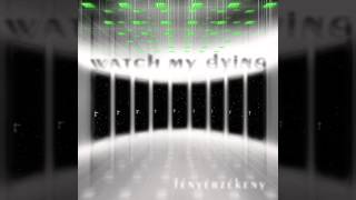 Watch My Dying - Fényérzékeny LP - 11 - 9 kapu
