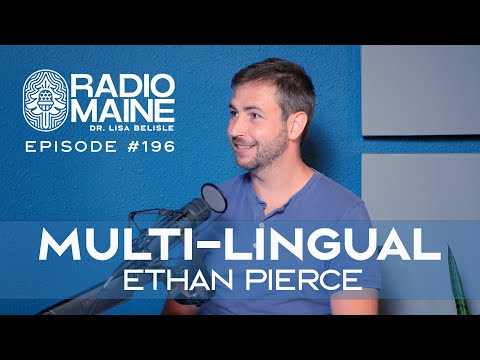 Radio Maine: Multi-Lingual: Ethan Pierce