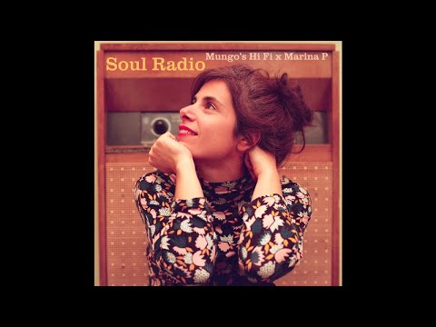 Mungo's Hi Fi, Marina P - Soul Radio [Full Album]