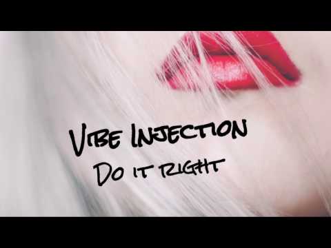 Vibe Injection - Do it right (original mix)
