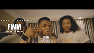 SoCold (JG-CB ) F/ Justin Kehl - FWM (Official Video) Shot By @a309Vision