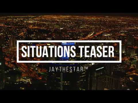 Situations Teaser - JaytheStar™