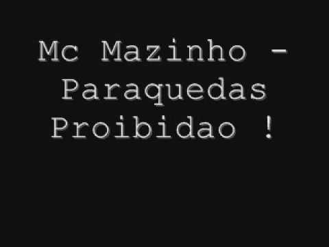 Mc Mazinho Paraquedas proibidao