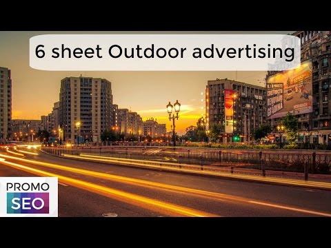 6 Sheet Outdoor Advertising