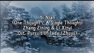 Download lagu ​Yi Nian (One Thought) - Zhang Zining & Li Xinyi (OST Pursuit of Jade) | Lyrics & terjemahan Indo mp3