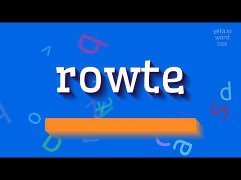 ROWTE - HOW TO PRONOUNCE IT?