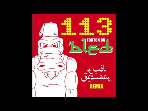 113 - Tonton Du Bled (EVIL GRIMACE REMIX)