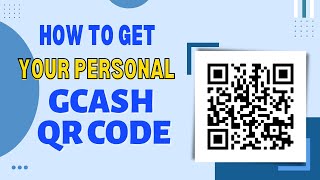 How to Get a GCash QR Code 2022 | Paano Gumawa ng GCash QR code | Gcash Easy-to-follow tutorials