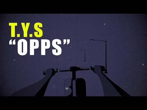 T.Y.S - OPPS