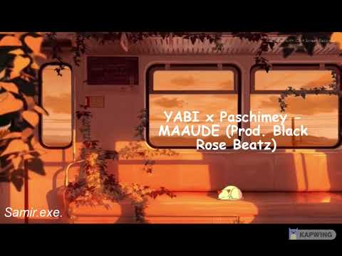 YABI x Paschimey - MAAUDE (Prod. Black Rose Beatz)
