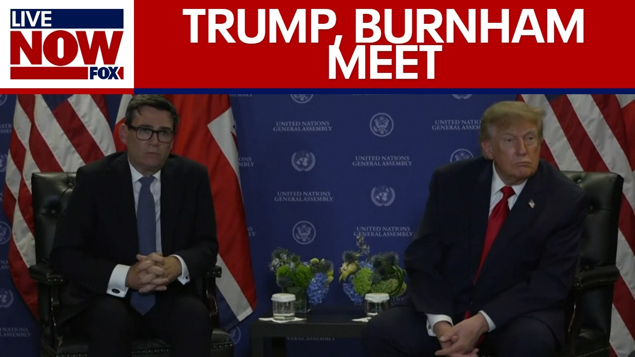 President Trump meets with U.K. Prime Minister Burnham