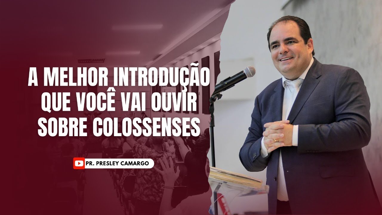 Descubra o SEGREDO dos COLOSSENSES na PRIMEIRA PREGAÇÃO | PRESLEY CAMARGO