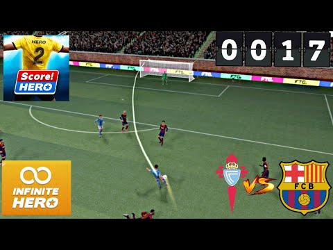 Score! Hero 2 | INFINITE HERO • Celta Vs. Barcelona • Level 17 Complete