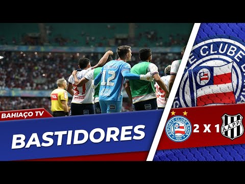 BASTIDORES | #BAHIA 2 x 1 #PONTE PRETA