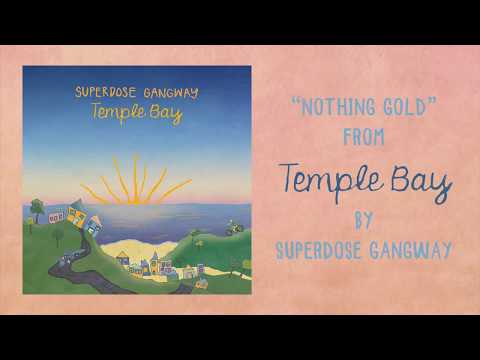 Superdose Gangway - Nothing Gold