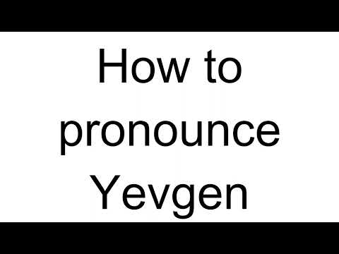 How to Pronounce Yevgen (Ukrainian)