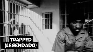 2Pac - Trapped [Legendado]