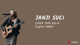 Download lagu Tami Aulia | Yovie & Nuno - Janji Suci (Video Lirik) mp3 Download lagu Tami Aulia | Yovie & Nuno - Janji Suci (Video Lirik) mp3
