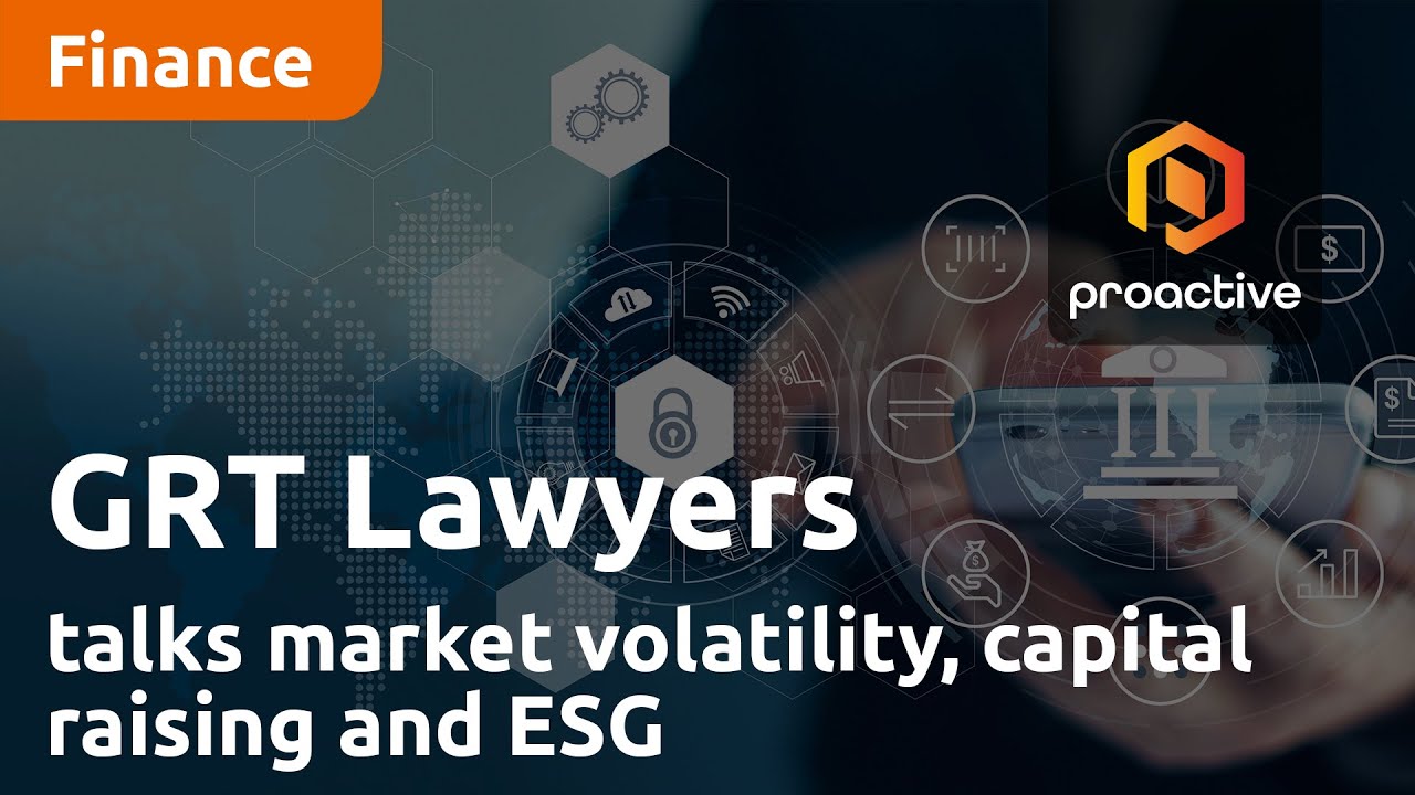 GRT Lawyers talks market volatility, capital raising and ESG