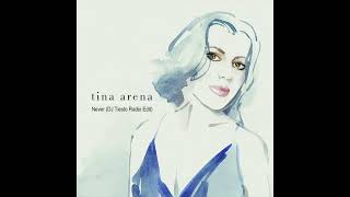 Tina Arena, Never (DJ Tiesto Radio Edit) #dj #remix