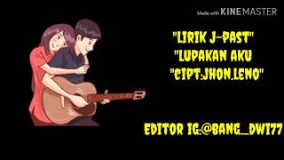 Download lagu mantapppp lagu virall!!!!band asal kutawaru, cilacap bikin baper ...J-PAST||lupakan aku mp3 Download lagu mantapppp lagu virall!!!!band asal kutawaru, cilacap bikin baper ...J-PAST||lupakan aku mp3