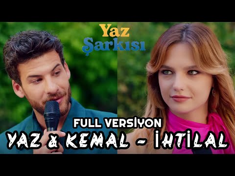 Yaz & Kemal - İhtilal (Yaz Şarkısı 5.Bölüm)