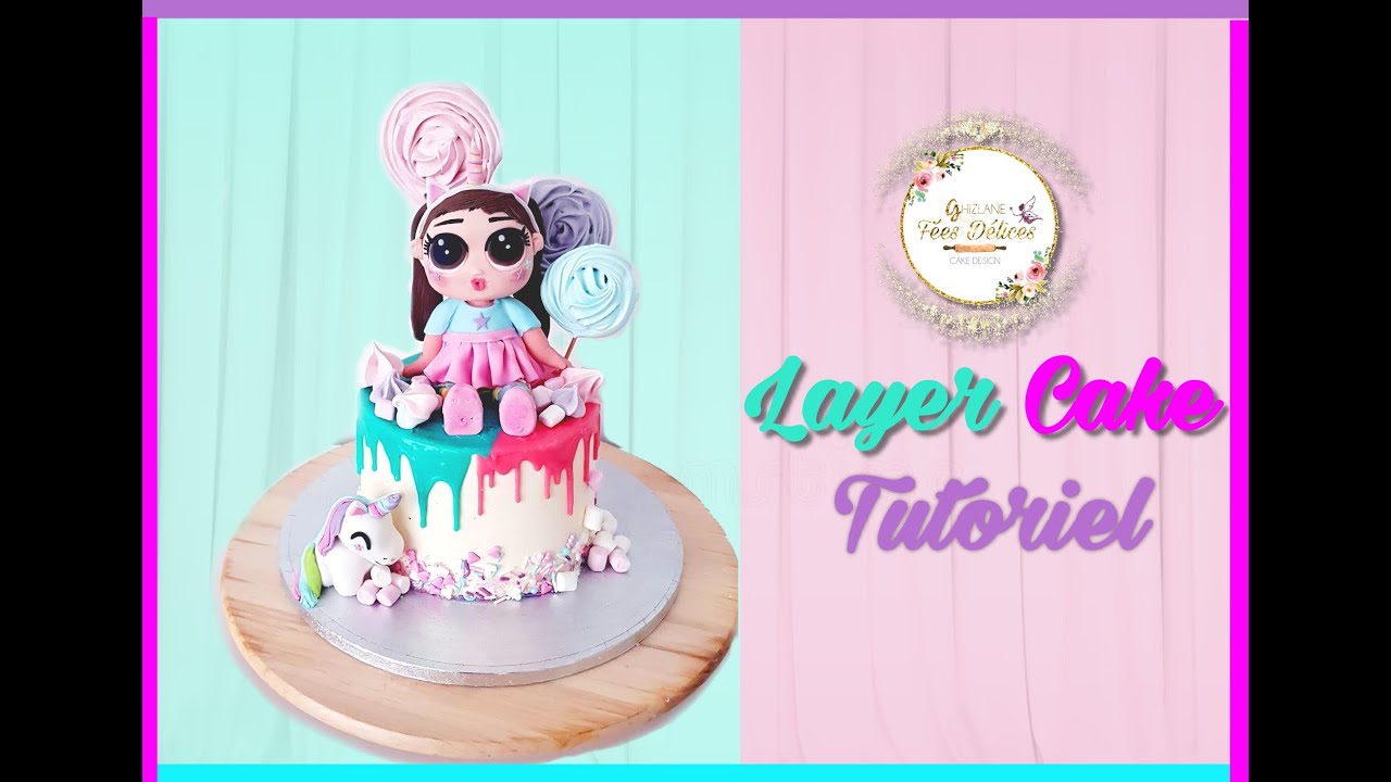 TUTO LAYER CAKE THEME POUPEE LOL