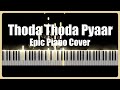 Thoda Thoda Pyaar Piano Cover