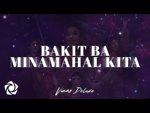 Viñas Deluxe - 'Bakit Ba Minamahal Kita' Official Lyric Video