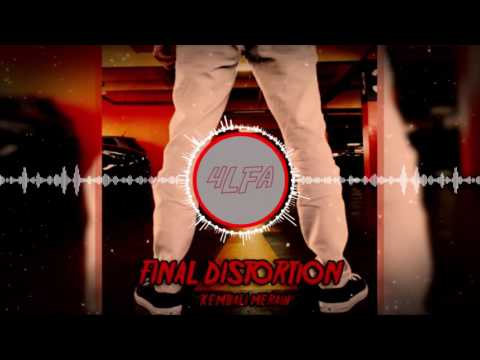 Final Distortion - Come Back To Me
